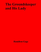 Couverture du livre « The Groundskeeper and His Lady » de Hamilton Gage aux éditions Disruptive Publishing