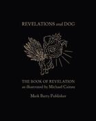 Couverture du livre « Revelations and dog » de Michael Caines aux éditions Mark Batty