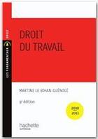 Couverture du livre « Droit du travail (édition 2010-2011) » de Martine Le Bihan-Guénolé aux éditions Hachette Education