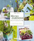 Couverture du livre « Micro jardins » de Emma Hardy aux éditions Larousse