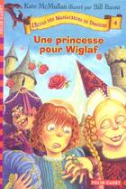 Couverture du livre « L'école des Massacreurs de dragons Tome 4 : une princesse pour Wiglaf » de Kate Hall Mcmullan aux éditions Gallimard-jeunesse