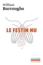 Couverture du livre « Le festin nu » de William Seward Burroughs aux éditions Gallimard