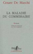 Couverture du livre « La maladie du commissaire » de Cesare De Marchi aux éditions Gallimard