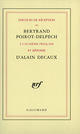 Couverture du livre « Discours de réception de Bertrand Poirot-Delpech à l'Académie française et réponse d'Alain Decaux » de Alain Decaux et Bertrand Poirot-Delpech aux éditions Gallimard