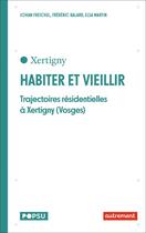 Couverture du livre « Habiter et vieillir : trajectoires résidentielles et dynamiques territoriales » de  aux éditions Autrement