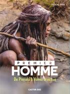 Couverture du livre « Premier homme ; de Pierola à Homo erectus » de Pascal Picq aux éditions Pere Castor
