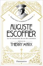 Couverture du livre « Auguste Escoffier ; la vie savoureuse du roi des cuisiniers » de Elodie Polo-Ackermann aux éditions Flammarion
