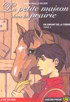 Couverture du livre « La petite maison dans la prairie t4 - un enfant de la terre nouvelle edition » de Laura Ingalls Wilder aux éditions Pere Castor