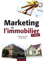 Couverture du livre « Marketing de l'immobilier (2e édition) » de Fabrice Larceneux et Herve Parent aux éditions Dunod