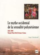 Couverture du livre « Le mythe occidental de la sexualité polynésienne » de Serge Tcherkezoff aux éditions Puf