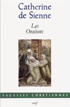 Couverture du livre « Les oraisons » de Catherine De Sienne aux éditions Cerf