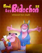 Couverture du livre « Les Bidochon Tome 22 : les Bidochon relancent leur couple » de Christian Binet aux éditions Dargaud