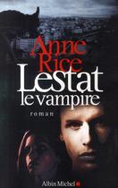 Couverture du livre « Lestat le vampire » de Rice-A aux éditions Albin Michel