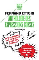 Couverture du livre « Anthologie des expressions corses » de Fernand Ettori aux éditions Payot