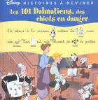 Couverture du livre « Les 101 Dalmatiens, des chiots en danger » de  aux éditions Disney Hachette