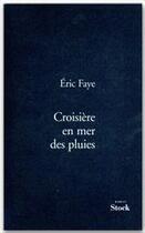 Couverture du livre « Croisière en mer des pluies » de Eric Faye aux éditions Stock