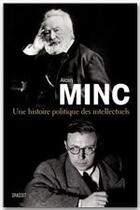 Couverture du livre « Une histoire politique des intellectuels » de Alain Minc aux éditions Grasset