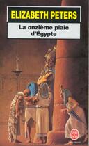 Couverture du livre « La onzième plaie d'Egypte » de Elizabeth Peters aux éditions Le Livre De Poche