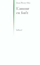 Couverture du livre « L'amour en forêt » de Jean-Pierre Otte aux éditions Julliard