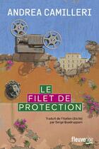 Couverture du livre « Le filet de protection » de Andrea Camilleri aux éditions Fleuve Editions