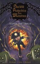 Couverture du livre « Societe protectrice des monstres - numero 3 alerte aux trolls - vol03 » de Morgan/Sinden aux éditions Pocket Jeunesse