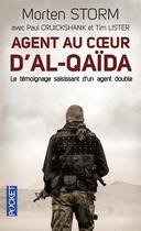Couverture du livre « Agent au coeur d'Al-Qaïda » de Morten Storm et Paul Cruickshank et Timothy Lister aux éditions Pocket