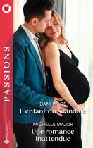 Couverture du livre « L'enfant du scandale ; Une romance inattendue » de Dani Wade et Michelle Major aux éditions Harlequin