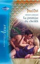 Couverture du livre « La promise du cheikh » de Penny Jordan aux éditions Harlequin