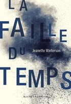 Couverture du livre « La faille du temps » de Jeanette Winterson aux éditions Buchet Chastel