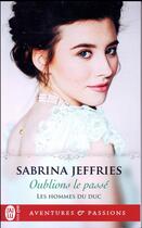 Couverture du livre « Les hommes du duc Tome 1 : oublions le passé » de Sabrina Jeffries aux éditions J'ai Lu