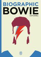 Couverture du livre « Biographic Bowie » de Liz Flavel aux éditions J'ai Lu