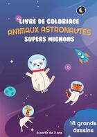 Couverture du livre « Animaux astronautes supers mignons - livre de coloriage pour enfants a partir de 3 ans » de Bambin Creatif aux éditions Books On Demand