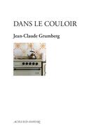 Couverture du livre « Dans le couloir » de Jean-Claude Grumberg aux éditions Actes Sud