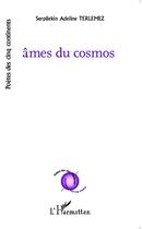 Couverture du livre « Ames du cosmos » de Serpilekin Adeline Terlemez aux éditions L'harmattan