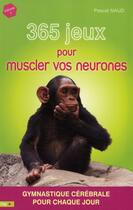 Couverture du livre « 365 exercices pour muscler vos neurones » de Naud-P aux éditions City