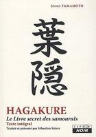 Couverture du livre « Hagakure ; le livre secret des samouraiïs » de Jocho Yamamoto aux éditions Le Camion Blanc