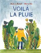 Couverture du livre « Voilà la pluie » de Maria Dek et Mathieu Pierloot aux éditions Motus