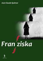 Couverture du livre « Franziska » de Quemar Jean-Claude aux éditions Yellow Concept