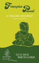 Couverture du livre « Le vieillard amoureux » de Francoise Pascal aux éditions Talents Hauts