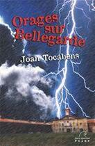 Couverture du livre « Orages sur Bellegarde » de Joan Tocabens aux éditions Mare Nostrum Editions