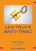 Couverture du livre « Les trucs anti-trac » de Gilbert Garibal aux éditions Editions Racine