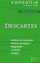 Couverture du livre « Connaître un philosophe ; Descartes ; analyse complète de sa pensée » de Le Manchec Claude aux éditions Editions Du Cenacle