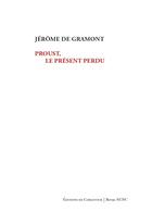 Couverture du livre « Proust, le présent perdu » de Jerome De Gramont aux éditions Corlevour