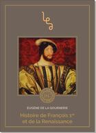 Couverture du livre « Histoire de Francois 1er et de la Renaissance » de Eugene De La Gournerie aux éditions Les Editions Abordables