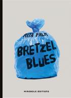 Couverture du livre « Bretzel blues ; une enquête du commissaire Eberhofer » de Rita Falk aux éditions Mirobole