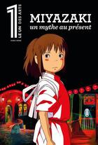 Couverture du livre « Miyazaki, un mythe au présent » de Eric Fottorino aux éditions Le Un