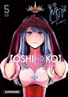 Couverture du livre « Oshi No Ko Tome 5 » de Mengo Yokoyari et Aka Akasaka aux éditions Kurokawa