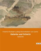 Couverture du livre « Galante und schertz - gedichte » de Reichsfreiherr Von C aux éditions Culturea