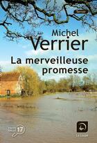 Couverture du livre « La merveilleuse promesse » de Michel Verrier aux éditions Editions De La Loupe