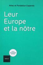 Couverture du livre « Leur Europe et la nôtre » de Khalfa Pierre aux éditions Textuel